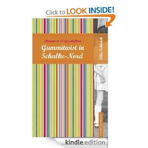 Gummitwist in Schalke Nord Ein Roman in 18 Geschichten (German 