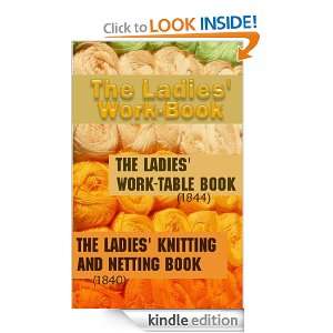 Ladies Work Table Book (with 150 Original Illustrations) /The Ladies 