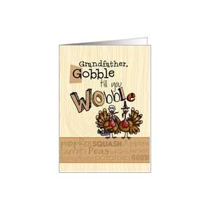  Grandfather   Thanksgiving   Gobble till you Wobble Card 