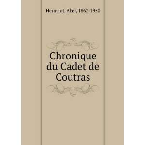  Chronique du Cadet de Coutras (French Edition) Abel 