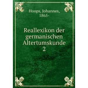  Reallexikon der germanischen Altertumskunde. 2 Johannes 