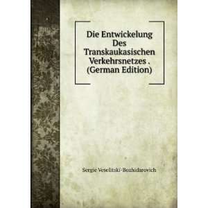   German Edition) Sergie VeselitskÃ¯ Bozhidarovich  Books