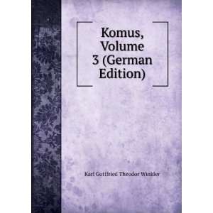   , Volume 3 (German Edition) Karl Gottfried Theodor Winkler Books