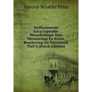   En Nijverheid, Part 3 (Dutch Edition) Antony Winkler Prins Books