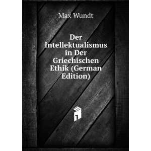   in Der Griechischen Ethik (German Edition) Max Wundt Books