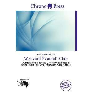   Wynyard Football Club (9786200975027) Pollux Évariste Kjeld Books