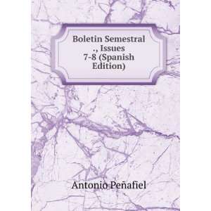  Boletin Semestral ., Issues 7 8 (Spanish Edition) Antonio 