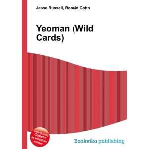  Yeoman (Wild Cards) Ronald Cohn Jesse Russell Books
