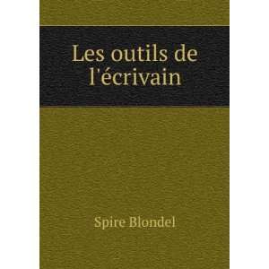  Les Outils De LÃ©crivain (French Edition) Spire 