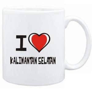  Mug White I love Kalimantan Selatan  Cities