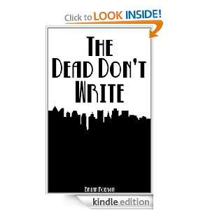 The Dead Dont Write Brian Robson  Kindle Store