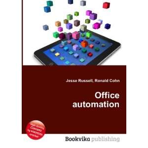  Office automation Ronald Cohn Jesse Russell Books
