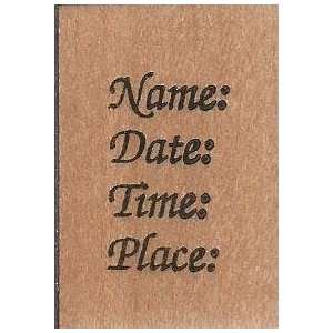   Date Time Place Wood Mounted Rubber Stamp (LH1034) 