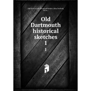   Mass.) Old Dartmouth Historical Society (New Bedford Books