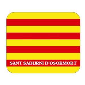   (Catalonia), Sant Sadurni dOsormort Mouse Pad 