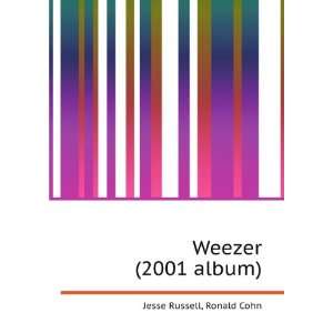  Weezer (2001 album) Ronald Cohn Jesse Russell Books