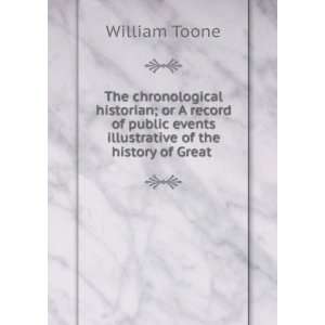 The chronological historian; or A record of public events illustrative 