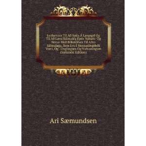   Unglingum Og Vidvaningum (Icelandic Edition) Ari SÃ¦mundsen Books