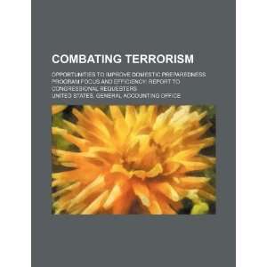  Combating terrorism opportunities to improve domestic 