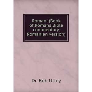  Romani (Book of Romans Bible commentary, Romanian version 