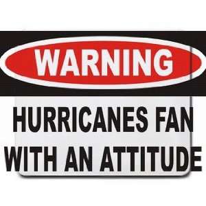  Warning Hurricanes Fan with an attitude Mousepad Office 
