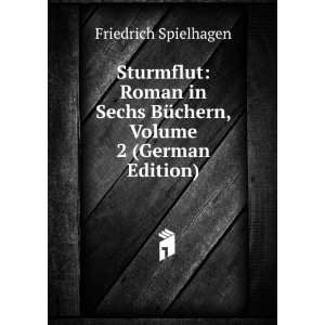   BÃ¼chern, Volume 2 (German Edition) Friedrich Spielhagen Books