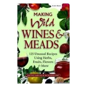  MAKING WILD WINES & MEADS (VARGAS AND GULLING)