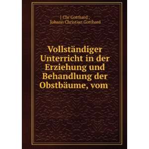   ObstbÃ¤ume, vom . Johann Christian Gotthard J Chr Gotthard  Books