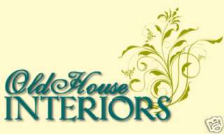 And Please Visit Our Sister Store Old House Interiors
