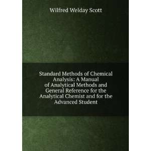   Chemist and for the Advanced Student Wilfred Welday Scott Books
