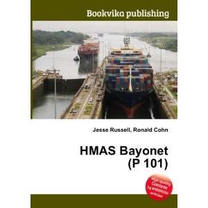  HMAS Bayonet (P 101) Ronald Cohn Jesse Russell Books