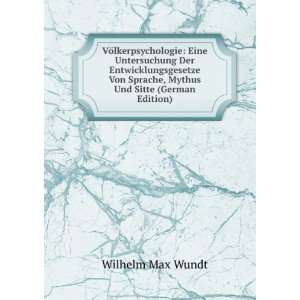   Sprache, Mythus Und Sitte (German Edition) Wilhelm Max Wundt Books