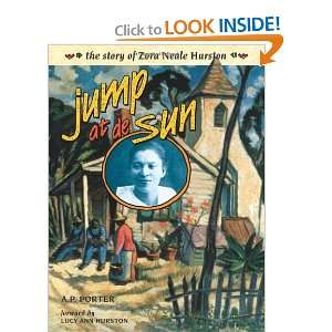  Jump at de Sun The Story of Zora Neale Hurston 