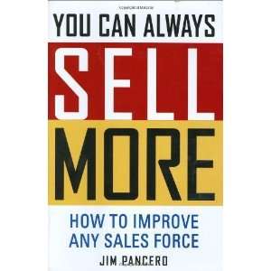   More How to Improve Any Sales Force [Hardcover] Jim Pancero Books