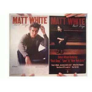  Matt White 2 Sided Poster Best Days 