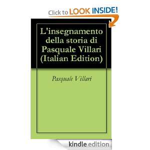 insegnamento della storia di Pasquale Villari (Italian Edition 