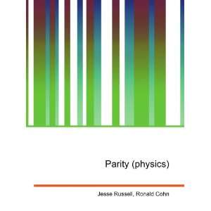  Parity (physics) Ronald Cohn Jesse Russell Books