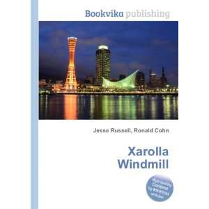  Xarolla Windmill Ronald Cohn Jesse Russell Books