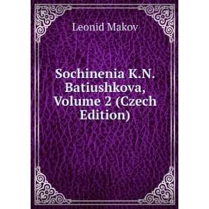   Batiushkova, Volume 2 (Czech Edition) Leonid Makov Books