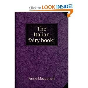 The Italian fairy book; Anne Macdonell  Books