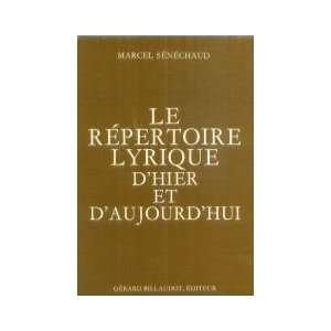  Le répertoire lyrique dhier et daujourdhui M 
