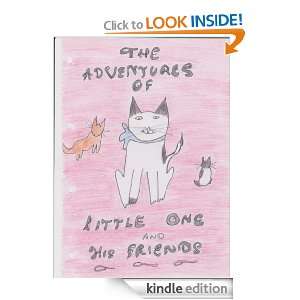 The Adventures of Little One and His Friends The Cat That Got The 