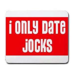  I ONLY DATE JOCKS Mousepad