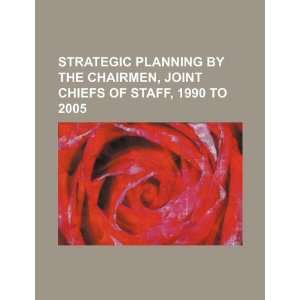  Strategic planning by the chairmen, Joint Chiefs of Staff 