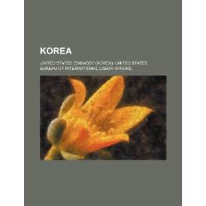   Korea (9781234886448) United States. Embassy (Korea); United Books
