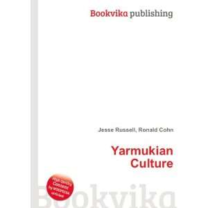  Yarmukian Culture Ronald Cohn Jesse Russell Books