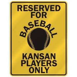  RESERVED FOR  B ASEBALL KANSAN PLAYERS ONLY  PARKING 