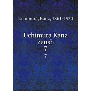  Uchimura Kanz zensh. 7 Kanz, 1861 1930 Uchimura Books
