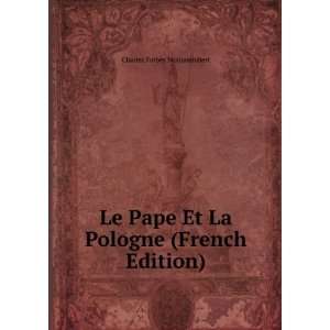  Le Pape Et La Pologne (French Edition) Charles Forbes 