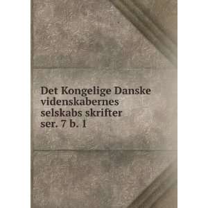 Kongelige Danske videnskabernes selskab. Skrifter,Kongelige 